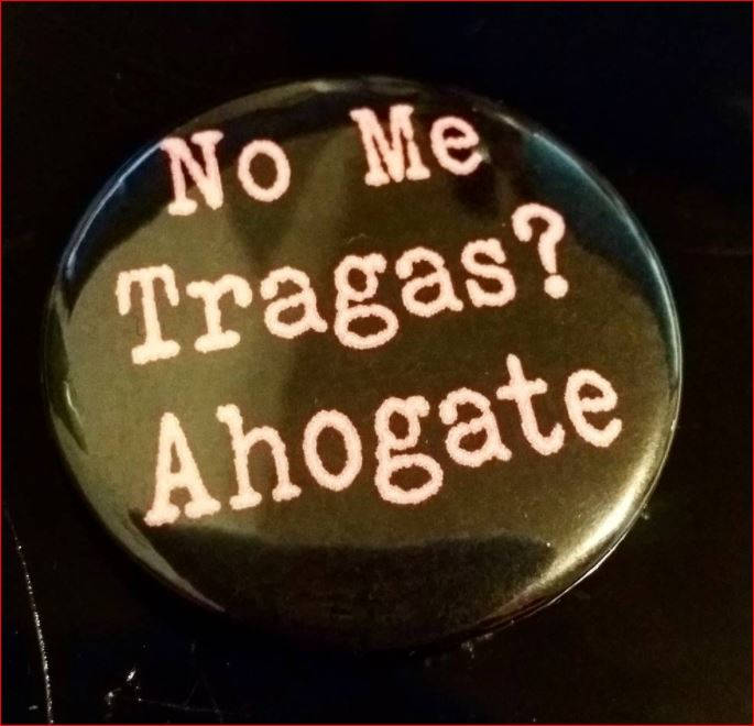 NO ME TRAGAS? Ahogate! Pin Button