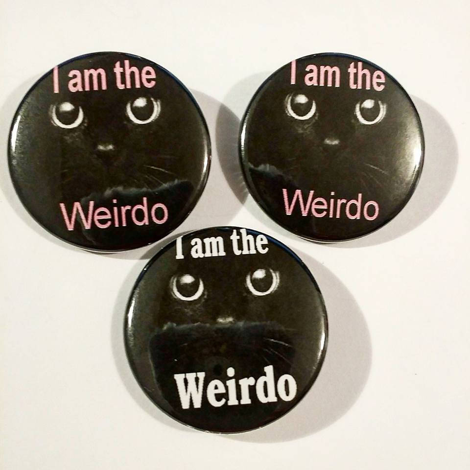 I AM THE WEIRDO Black Kitty Pin Button 1.5" White and Pink Font