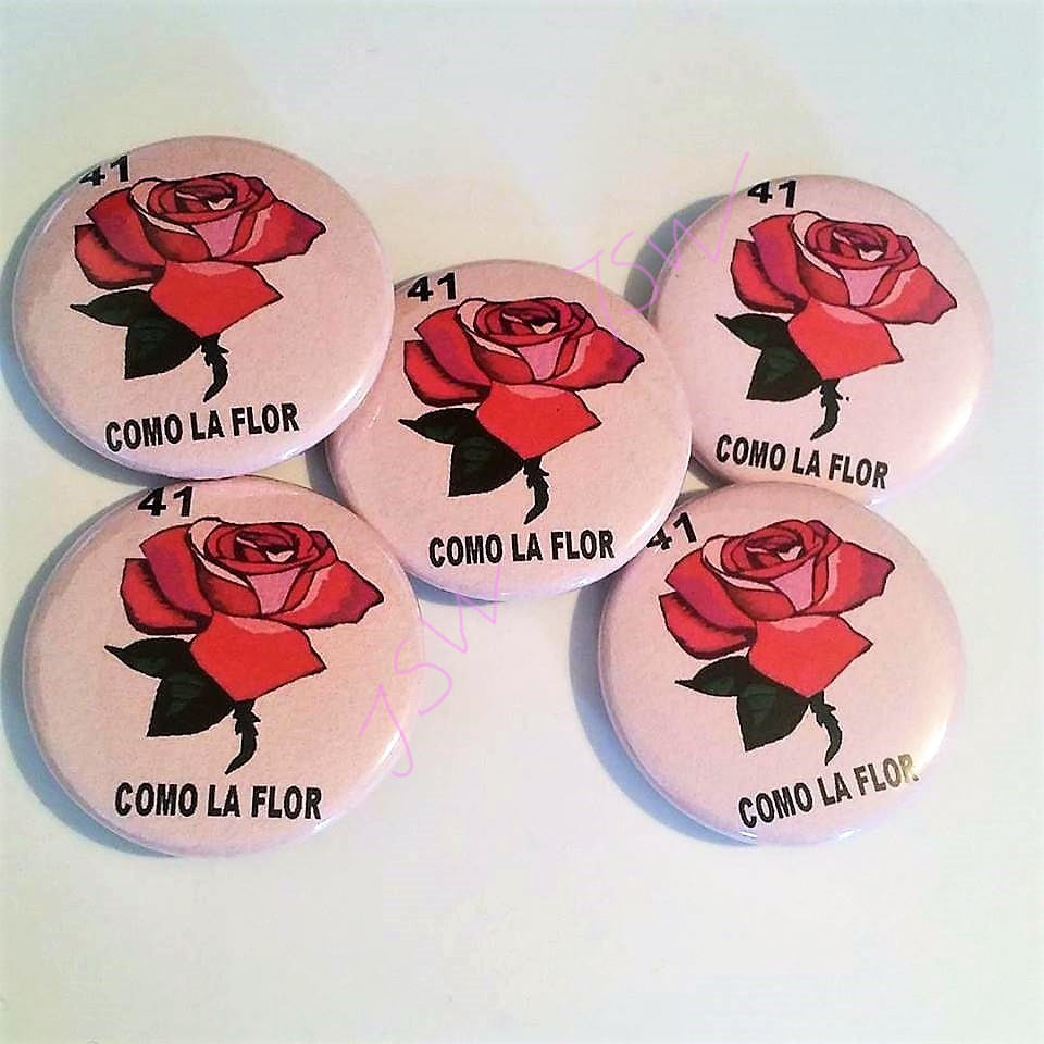 COMO LA FLOR La Loteria Rose Flower PIn Button 1.5"