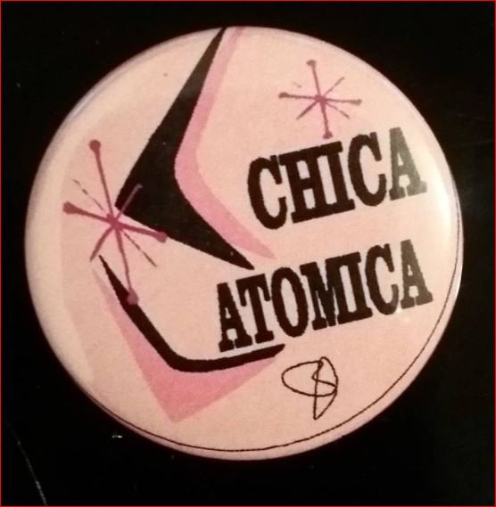 CHICA ATOMICA PIN Button 1.5"