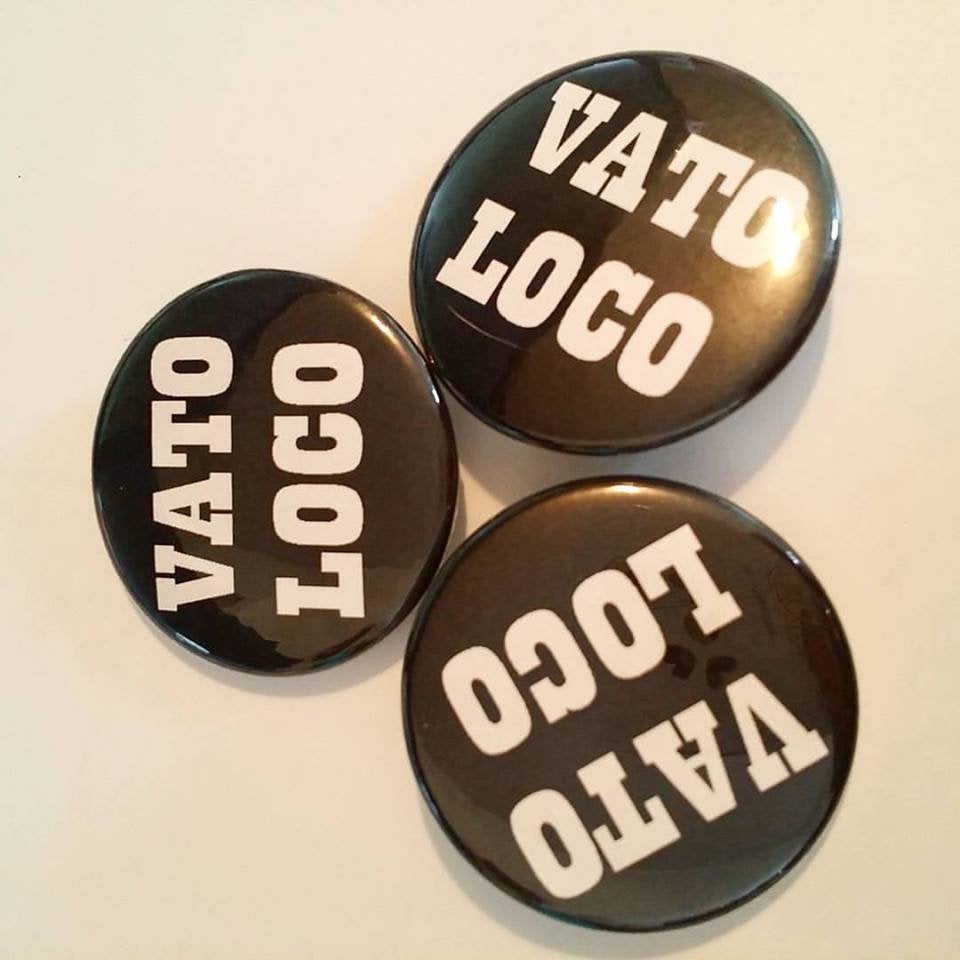 VATO LOCO PIN Button 1.5"