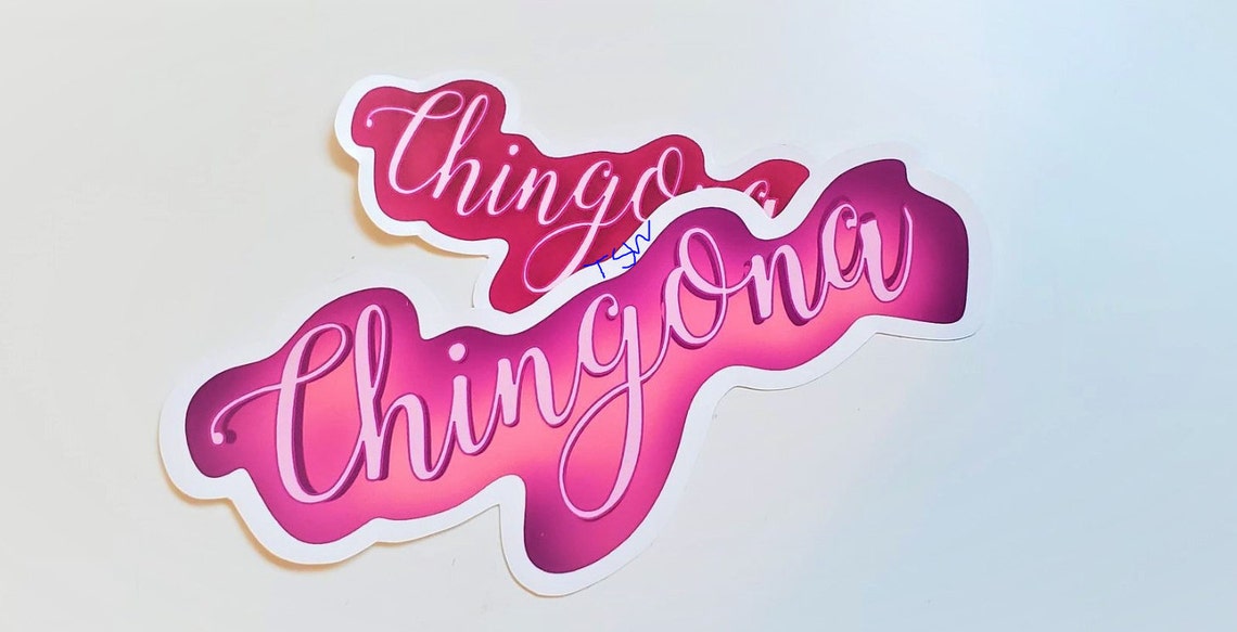 CHINGONA STICKER