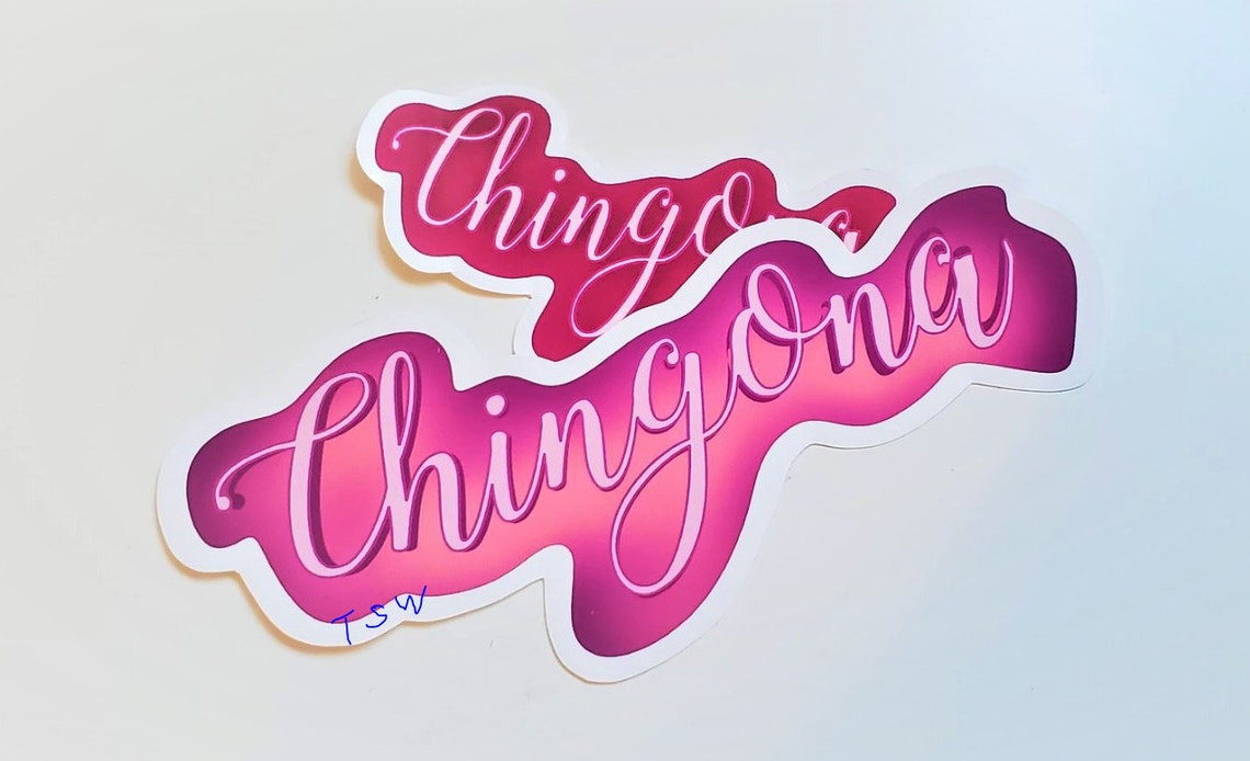 CHINGONA STICKER