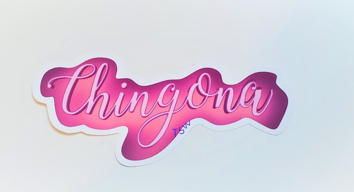 CHINGONA STICKER