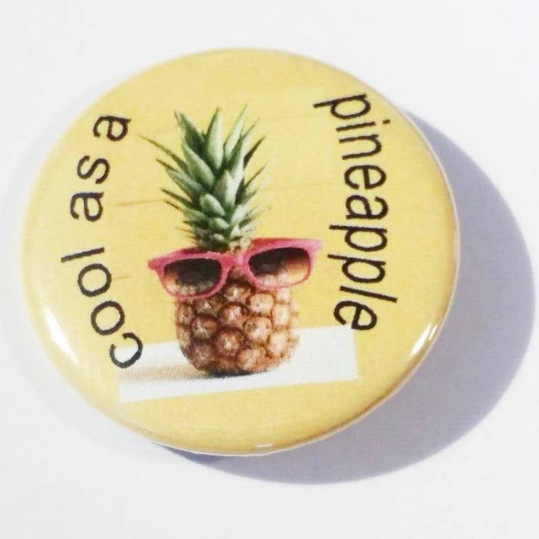 COOL as a PINEAPPLE Pin Button 1.5"