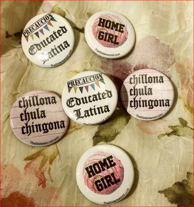 PRECAUCION EDUCATED LATINA  Pin Button 1.5"