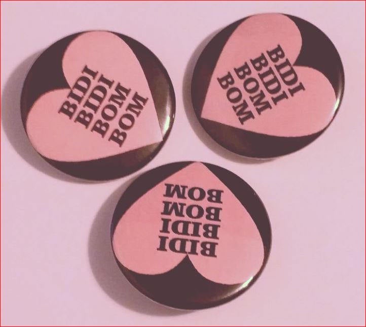 BIDI BIDI BOM Bom Pin Button 1.5"