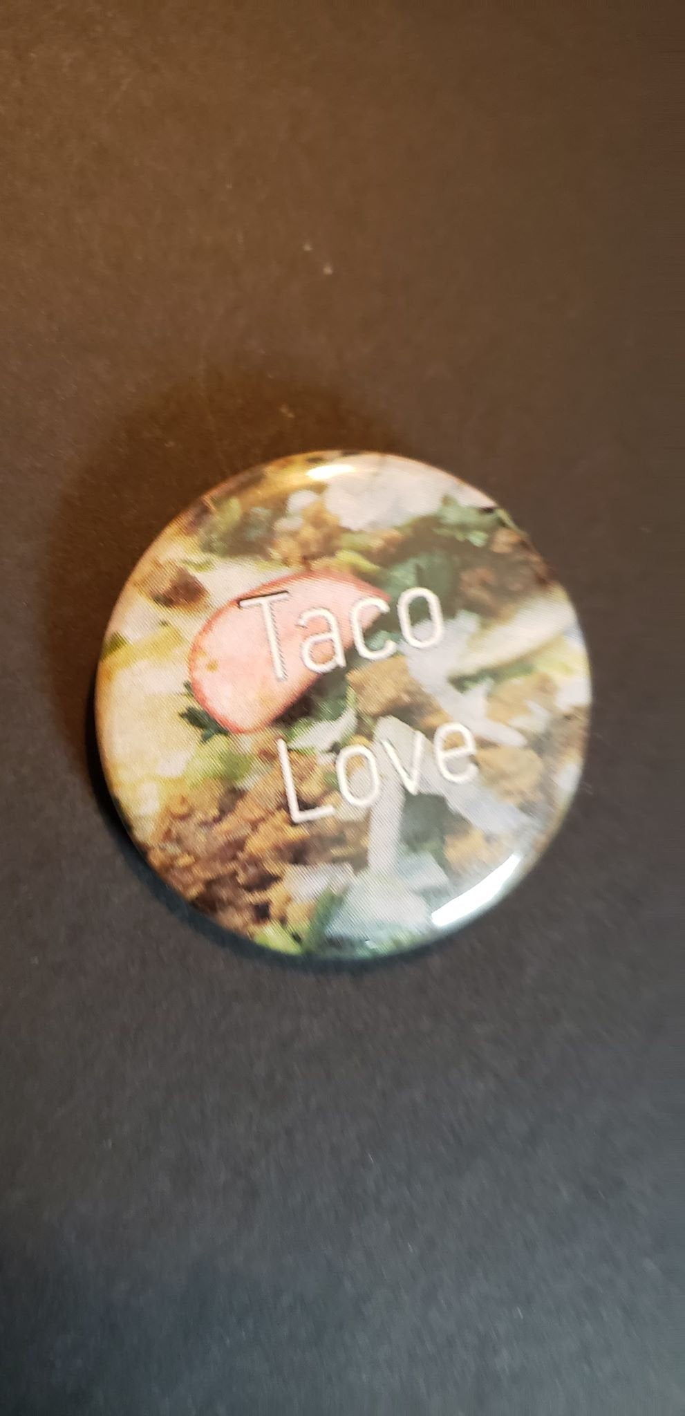 TACO LOVE Pin Button 1.5"