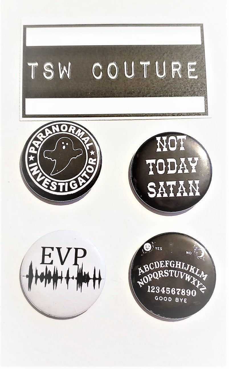 DARK SET 4 PINS Buttons 1.5" Paranormal Evp Ouija Not Today Satan