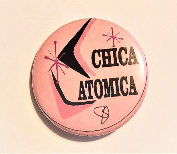 CHICA ATOMICA PIN Button 1.5"