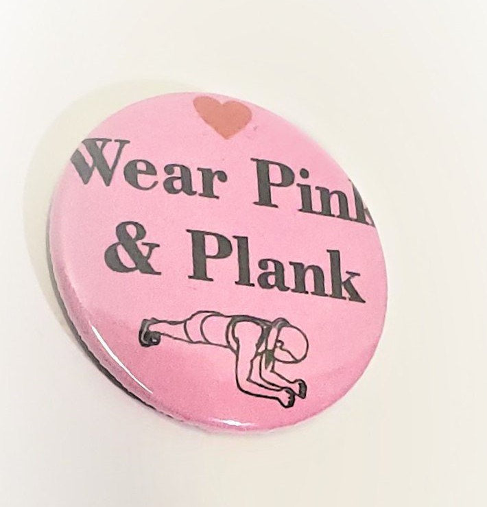 Wear Pink & Plank PIN