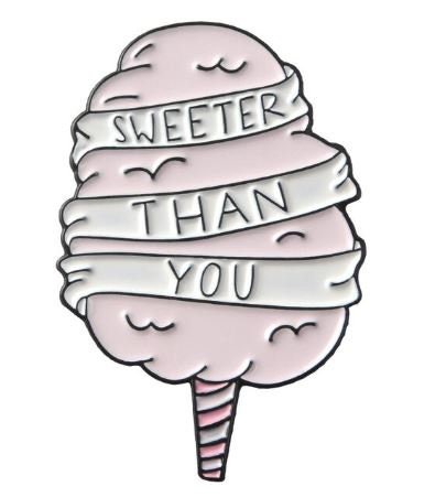 Sweeter Than You Enamel Pin